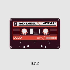 RAX Label Mixtape - 2020