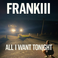 All I Want Tonight