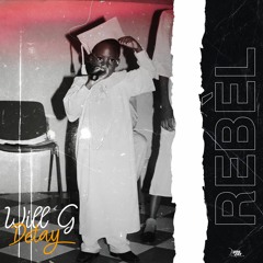 REBEL - WILL G DETAY