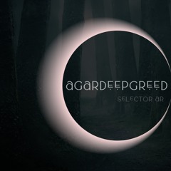 AGARDEEPGREED