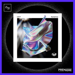 PREMIERE: LEVT - Symphony I COEUR