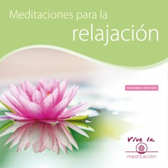 Meditaciones para la relajación – Meditación 1: Paz Interior (segunda edición)