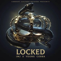 Locked - IMJ Ft. Young Cobba