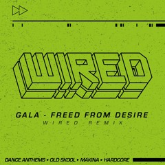 Gala - Freed from Desire (Wired Remix)