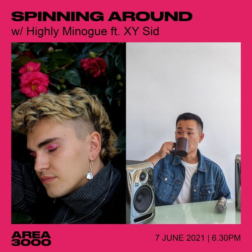Spinning Around Ep 16: XYSid - 7 June 2021