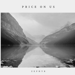 ZEPHYR - PRICE ON US