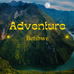 Betibwe - Adventure (Original Mix)