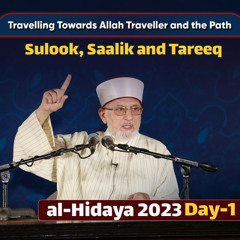 Travelling towards Allah, Traveller and the Path _ Dr Tahir-ul-Qadri