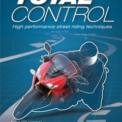 Stream⚡️DOWNLOAD❤️ Total Control High Performance Street Riding Techniques  2nd Edition