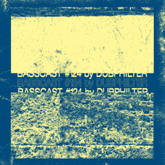 BASSCAST #124 by Dubphilter