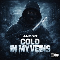 Cold In My Veins - AnonG