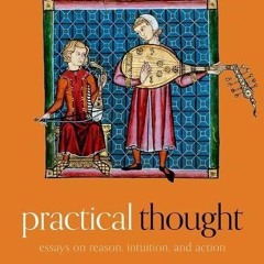 ✔Epub⚡️ Practical Thought: Essays on Reason, Intuition, and Action