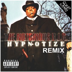 The Notorious B.I.G.- Hypnotize (DJ Juize Remix)