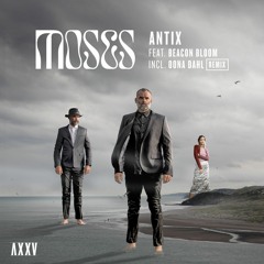 Antix feat. Beacon Bloom - Moses (Oona Dahl Remix) (Iboga Records)