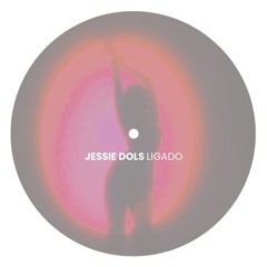 Jessie Dols - Ligado [FREE DL]