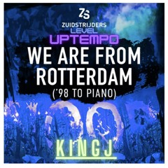 We Are From Rotterdam (‘98 to Piano) uptempo remix