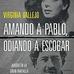 ( 66ixN ) Amando a Pablo, odiando a Escobar (Spanish Edition) by Virginia Vallejo ( oyi3 )