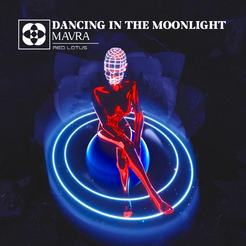 FREE DOWNLOAD: Mavra - Dancing In The Moonlight [RED LOTUS]