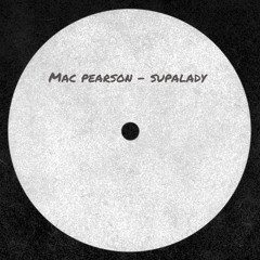 Mac Pearson - Supalady