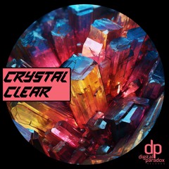 Crystal Clear (Original Mix) - Digital Paradox Records