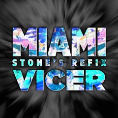 Miami Vicer (STONE's ReFix)