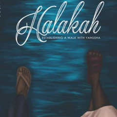 Get EPUB ✓ Halakah: Establishing a Walk with Yahusha by  Sha Yahu,Riqah Yahu,Malak Ab
