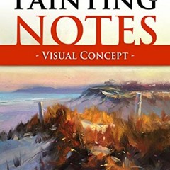 Get EPUB KINDLE PDF EBOOK Painting Workshop Notes - Visual Concept by  Richard Robinson 📍
