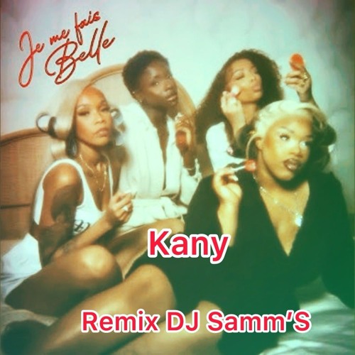Kany - Je me fais Belle - Remix By DJ Samm’S