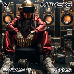 MIKE G - Back In It (Original Mix)