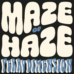 Maze Of Haze