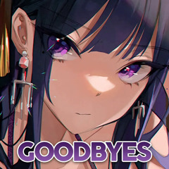 Nightcore - Goodbyes