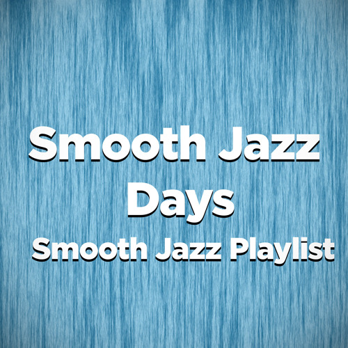 Stream Smooth Jazz Playlist by Smooth Jazz Days | Listen online for ...