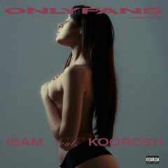 onlyfans(Monalisa)koroosh ft.isam