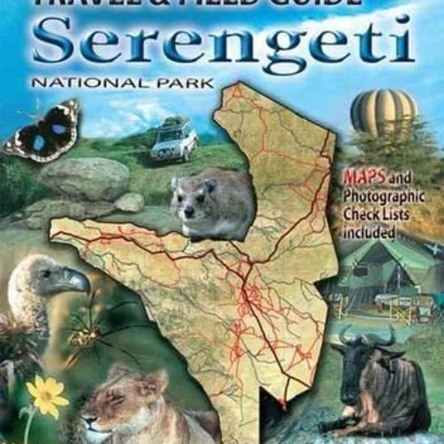 [FREE] KINDLE 📁 The tourist travel & field guide of the Serengeti: National park by