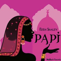 Eden Shalev - Papi (FROZT Edit)