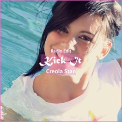 Creola Stan - Kick It [ Pop Dance & Reggaeton Music]