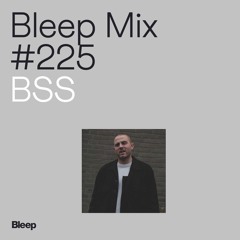 Bleep Mix #225 - BSS