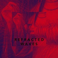 VEIN MIXES 04: REFRACTED WAVES