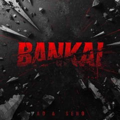 AD & SENO - BANKAI (SKYR0H VIP) [PL8LIST FREE DL!!]