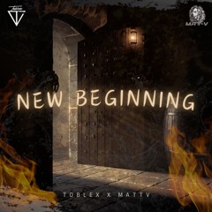 Toblex X MattV - New Beginning (original Mix)