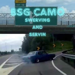 Bsg Camo- Swerving And Servin