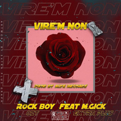 Rockboi _ Vire‘m Non ROCK BOY ❌  Mgick Extra Plus (Official audio)