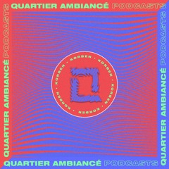 Quartier Ambiancé #23 - Korben (Quartier Libre) - N'achetez pas sur Amazon ! [Vinyl Only]