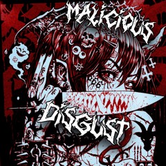Malicious - Disgust [FREE DOWNLOAD]