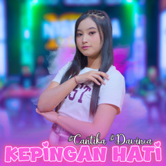 Cantika Davinca - Kepingan Hati