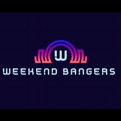 Weekend Bangers 008