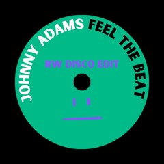 JOHNNY ADAMS - FEEL THE BEAT | RW DISCO EDIT