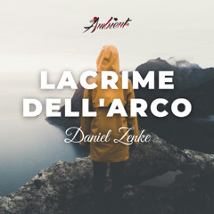Daniel Zenke - Lacrime Dell'arco