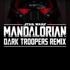 The Mandalorian Dark Trooper's Theme Remix
