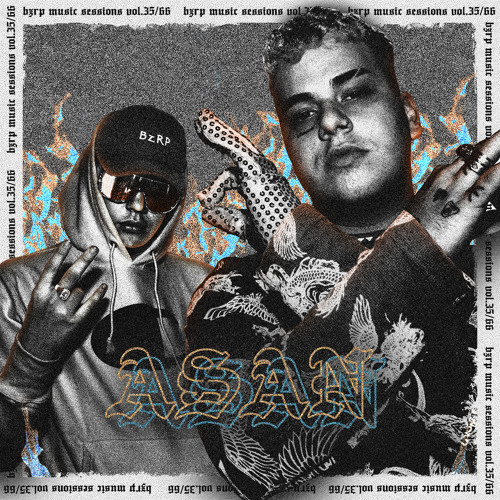 Stream Asan: Bzrp Music Sessions, Vol. 35/66 by Bizarrap | Listen ...